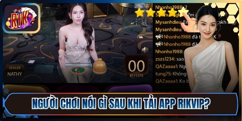 Người chơi nói gì sau khi tải Rikvip trải nghiệm?