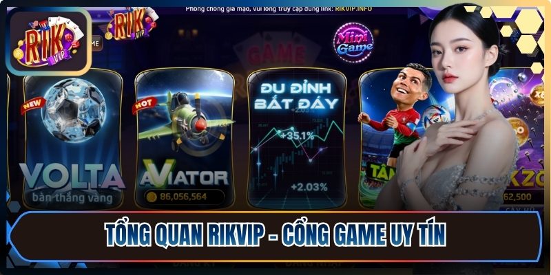 Tổng quan Rikvip - Cổng game uy tín
